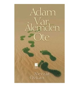 Adam Var Alemden Öte