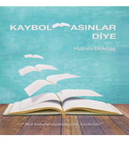 Kaybolmasınlar Diye