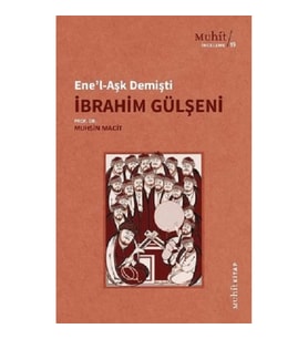 Ene'l-Aşk Demişti İbrahim Gülşeni