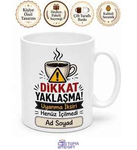 Sabahları Huysuz Olanlara Uyanma İksiri Dikkat Yaklaşma Kupası Hediye Bardak