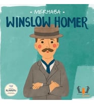 Merhaba Winslow Homer Sanatçıyla İlk Buluşma