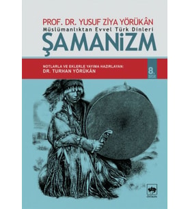 Müslümanlıktan Evvel Türk Dinleri Şamanizm