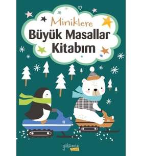 Miniklere Büyük Masallar Kitabım
