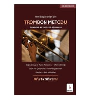 YENİ BAŞLAYANLAR İÇİN TROMBON METODU GÖKAY GÖKŞEN