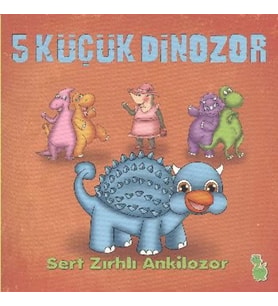 5 Küçük Dinozor - Sert Zırhlı Ankilozor