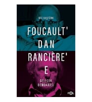 Foucault’dan Ranciere’e Gelecek Demokrasi
