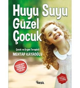 HUYU SUYU GÜZEL ÇOCUK - MEHTAP KAYAOĞLU - NESİL YAYINLARI