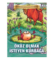 Bugünün Çocuklarına Öyküler - Öküz Olmak İsteyen Kurbağa