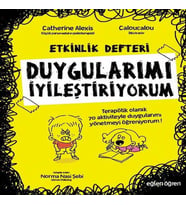 Duygularımı İyileştiriyorum-Etkinlik Rehberi-Eğlen Öğren