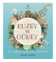 Kuzey ve Güney - İki Yarım Kürenin Hikâyesi