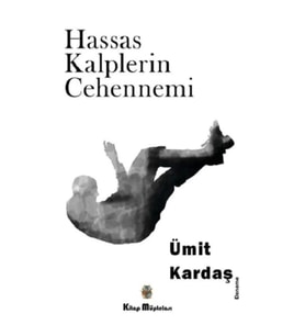Hassas Kalplerin Cehennemi