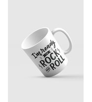 I'm Ready to Rock'n Roll Baskılı Kupa Bardak (Beyaz)