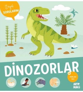 Büyük Sorularım - Dinozorlar
