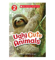 Ugly Cute Animals (Scholastic Reader Level 2)