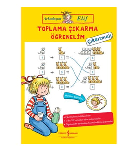 Toplama Çıkarma Öğrenelim - Arkadaşım Elif - Çıkartmalı