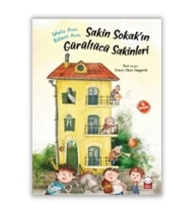 Sakin Sokak’ın Gürültücü Sakinleri