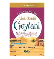 Aşıkların Sultanı Abdülkadir Geylani
