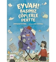 Eyvah! Başımız Çöplerle Dertte