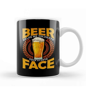 Beer Helps Me Tolerate Your Stupid Face Funny Beer Kupa Bardak Porselen