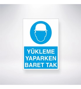 Yükleme Yaparken Baret Tak 21x35 Arkası Yapışkanlı Levha