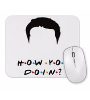 Friends  Joey  How  You Doin Mouse Pad