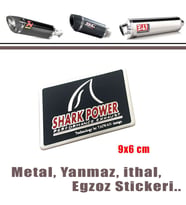 Egzoz Yanmaz Metal Sticker Shark Power