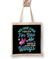 No One Can Do It For You Choose To Use Your Wings Bez Çanta Uzun Saplı
