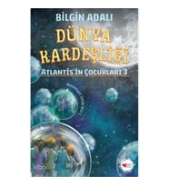 Dünya Kardeşliği - Atlantis'in Çocukları 3