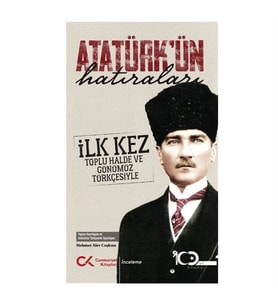Atatürk'ün Hatıraları Mehmet Alev Çoşkun Cumhuriyet Kitapları