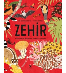 Zehir Hayvanlar Aleminin Zehirli Canlıları