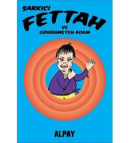 Şarkıcı Fettah ve Görünmeyen Adam