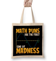 Funny Math Puns Are The First Sine Of Madness Bez Çanta Uzun Saplı