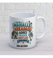 Kişiye Özel Mahalle Arkadaşı Tasarımlı Adres Değişir Yazılı İsimli Seramik Kupa