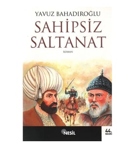SAHİPSİZ SALTANAT
