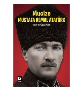 Mucize Mustafa Kemal Atatürk