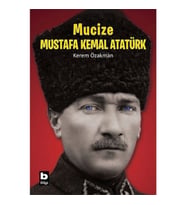 Mucize Mustafa Kemal Atatürk