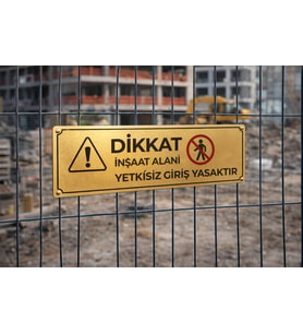 Dikkat İnşaat Alanı Yetkisiz Giriş Yasaktır Gold Metal Levha 10x25 cm