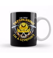 I m Not Trespassing I m A Geologist Funny Geology Kupa Bardak Porselen