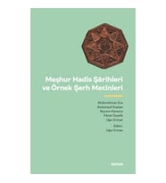 Meşhur Hadis Şarihleri ve Örnek Şerh Metinler