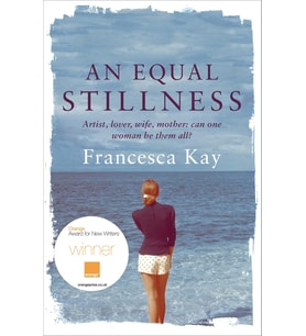 An Equal Stillness: Winner Of The Orange Award For New Writers 2009