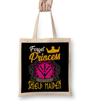 Forget Princess I Want To Be A Shield Maiden Bez Çanta Uzun Saplı