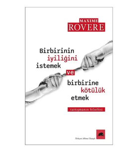 Birbirinin İyiliğini İstemek ve Birbirine Kötülük Etmek