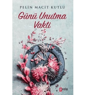 Günü Unutma Vakti
