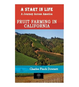 A Start in Life: A Journey Across America - Fruit Farming in California