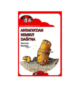 Antakyadan Nemrut Dağına Ece İle Arda Efsaneler Dizisi 13 Derman Bayladı Bulut Yayınları
