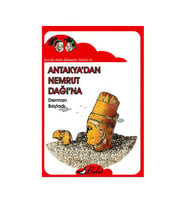 Antakyadan Nemrut Dağına Ece İle Arda Efsaneler Dizisi 13 Derman Bayladı Bulut Yayınları