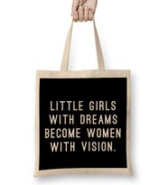 Little Girls With Dreams Become Women With Vision Bez Çanta Uzun Saplı