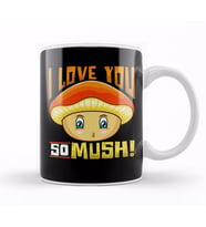 Cute & Funny I Love You So Mush! Mushroom Pun Kupa Bardak Porselen