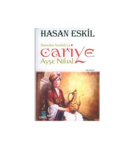 Saraydan Anadolu'ya Cariye Ayşe Nihal