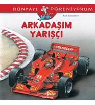 Dünyayı Öğreniyorum - Arkadaşım Yarışçı